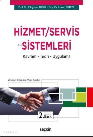 Hizmet / Servis Sistemleri; Kavram – Teori – Uygulama - 1