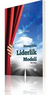 Hizmetkar Liderlik Modeli - 1