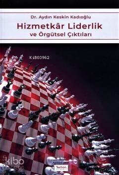 Hizmetkar Liderlik Ve Örgütsel Çıktıları - 1