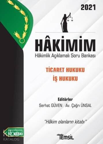 Hâkimim - Hakimlik Açıklamalı Soru Bankası - Ticaret Hukuku İş Hukuku; Hâkim Olanların Kitabı - 1