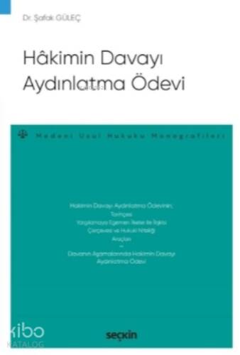 Hâkimin Davayı Aydınlatma Ödevi;Medeni Usul Hukuku Monografileri - 1