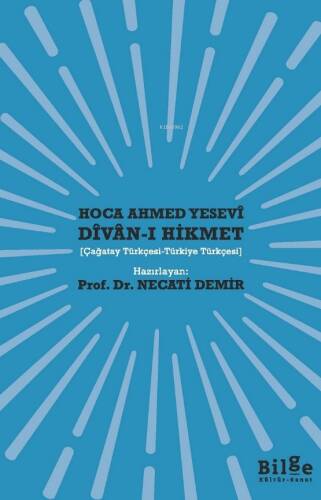 Hoca Ahmed Yesevî Dîvan-ı Hikmet ;(Çağatay Türkçesi-Türkiye Türkçesi) - 1