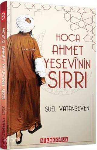 Hoca Ahmet Yesevi'nin Sırrı - 1