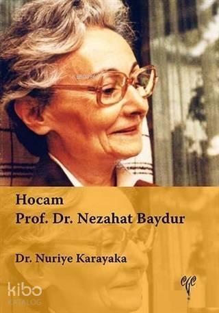 Hocam Prof. Dr. Nezahat Baydur - 1