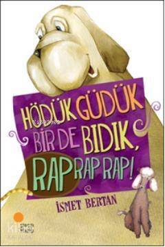 Hödük, Güdük, Bir de Bıdık, Rap Rap Rap! - 1