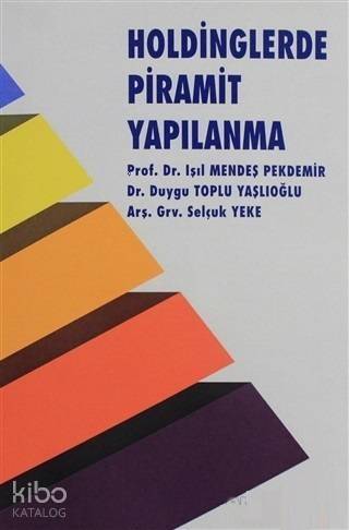 Holdinglerde Piramit Yapılanma - 1