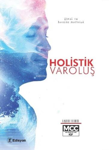 Holistik Varoluş - 1