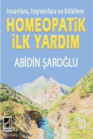 Homeopatik İlk Yardım; İnsanlara, hayvanlara ve Bitkilere - 1