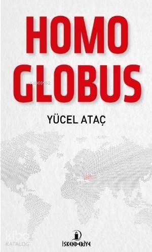 Homo Globus; Doğu – Batı ve Küresel İnsan - 1