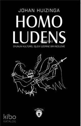 Homo Ludens Oyunun Kültürel İşlevi Üzerine Bir İnceleme - 1