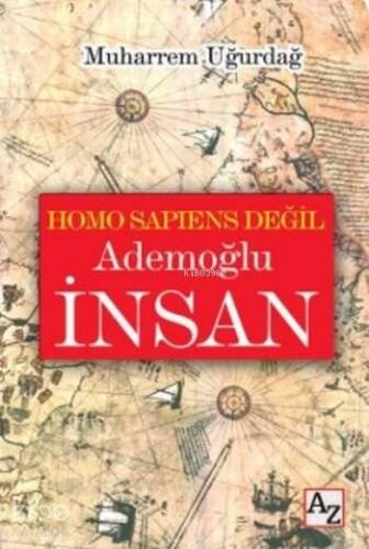 Homo Sapiens Değil Ademoğlu İnsan - 1