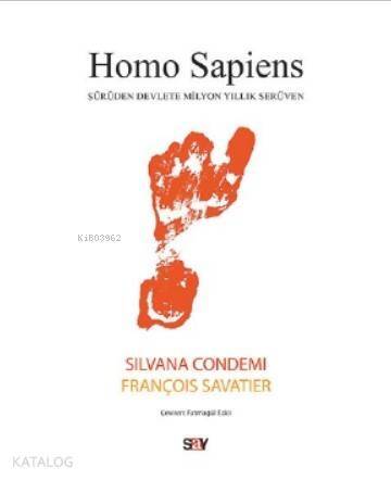 Homo Sapiens; Sürüden Devlete Milyon Yıllık Serüven - 1