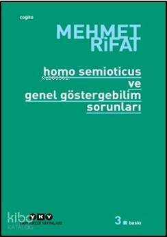 Homo Semioticus ve Genel Göstergebilim Sorunları - 1