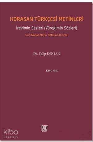 Horasan Türkçesi Metinleri; İreyimin Sezleri - Yüreğimin Sözleri - 1