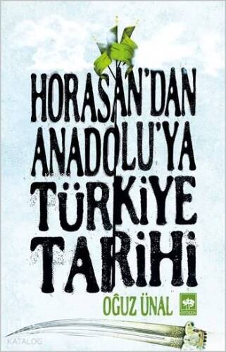 Horasan'dan Anadolu'ya Türkiye Tarihi; Anadolu'nun Fethi ve Türkiye Devleti'nin Kuruluşu - 1