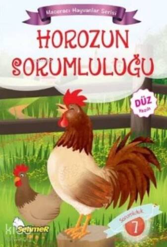 Horozun Sorumluluğu; Maceracı Hayvanlar Serisi - 1