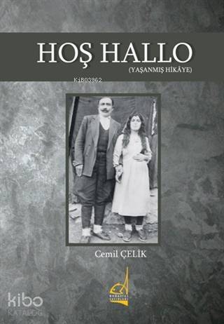 Hoş Hallo; (Yaşanmış Hikaye) - 1