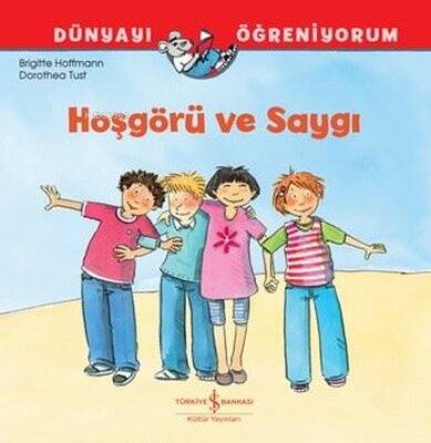 Hoşgörü ve Saygı - Dünyayı Öğreniyorum - 1