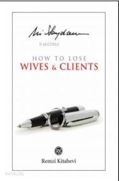 How to Lose; Wives & Clients - 1