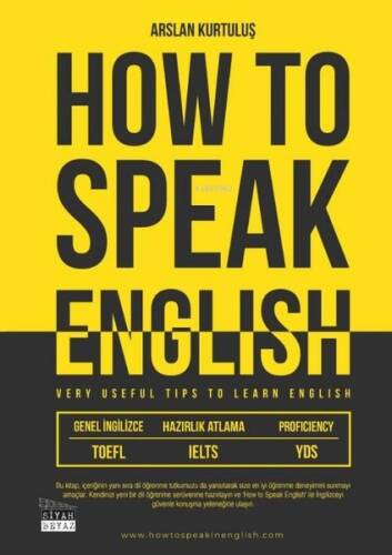 How to Speak English - Very Useful Tips to Learn English - TOEFL, IELTS, YDS - 1