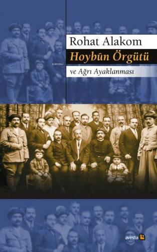 Hoybûn Örgütü Ve Ağrı Ayaklanması - 1