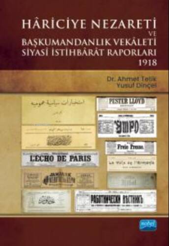 Hâriciye Nezareti ve Başkumandanlık Vekâleti Siyasi İstihbarat Raporları - 1918 - 1