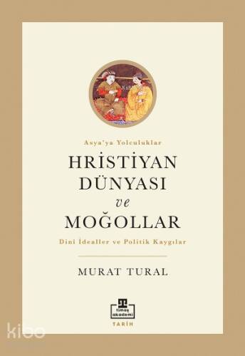 Hristiyan Dünyası ve Moğollar - 1