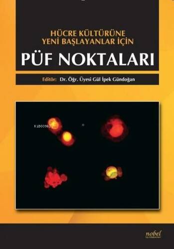 Hücre Kültürüne Yeni Başlayanlar İçin Püf Noktaları - 1