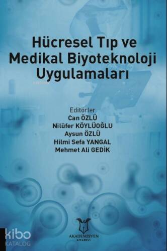 Hücresel Tıp ve Medikal Biyoteknoloji Uygulamaları - 1