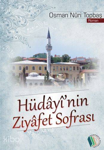 Hüdayinin Ziyafet Sofrasından - 1