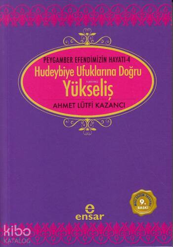 Hudeybiye Ufuklarına Doğru Yükseliş - 1