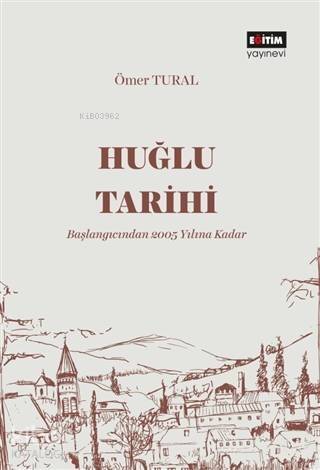 Huğlu Tarihi; Başlangıcından 2005 Yılına Kadar - 1