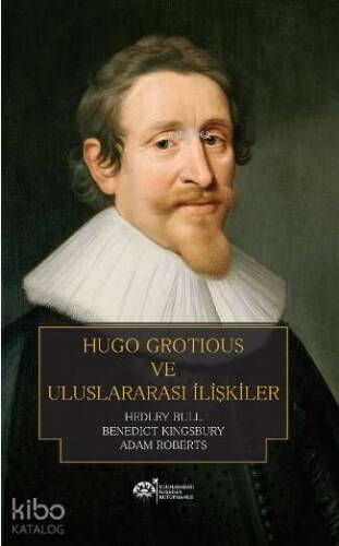 Hugo Grotious ve Uluslararası İlişkiler - 1