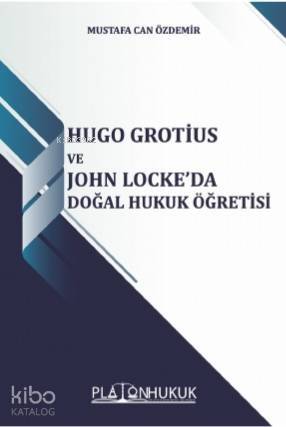 Hugo Grotius ve John Locke'da Doğal Hukuk Öğretisi - 1