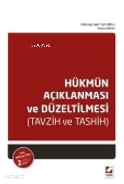 Hükmün Açıklanması ve Düzeltilmesi; Tavzih ve Tashih - 1