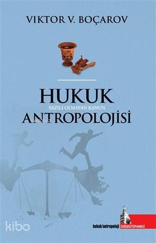 Hukuk Antropolojisi Yazılı Olmayan Kanun - 1