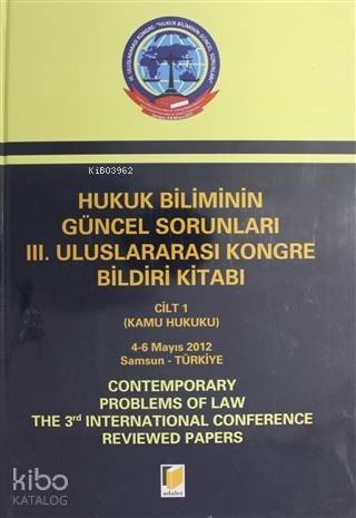 Hukuk Biliminin Güncel Sorunları 3. Uluslararası Kongre Bildiri Kitabı (2 Cilt Takım); 4-6 Mayıs 2012 Samsun - Türkiye - 1