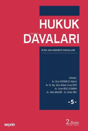 Hukuk Davaları - Cilt:5;İcra Mahkemelerinin Görevlerine Giren Davalar - 1