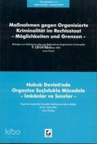 Hukuk Devleti'nde Organize Suçlulukla Mücadele - İmkanlar ve Sınırlar - 1