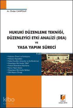 Hukuk Düzenleme Tekniği, Düzenleyici Etki Analizi (DEA) ve Yasa Yapım Süreci - 1