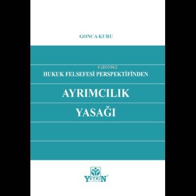 Hukuk Felsefesi Perspektifinden Ayrımcılık Yasağı - 1