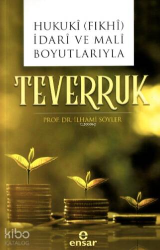 Hukukî (Fıkhî) İdarî ve Malî Boyutlarıyla Teverruk - 1