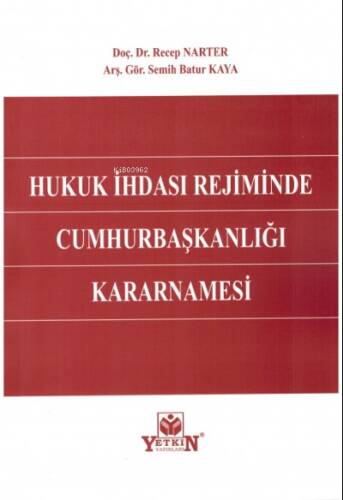 Hukuk İhdası Rejiminde Cumhurbaşkanlığı Kararnamesi - 1