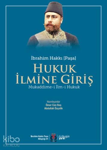 Hukuk İlmine Giriş;Mukaddime-i İlm-i Hukuk - 1