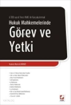 Hukuk Mahkemelerinde Görev ve Yetki; 6100 sayılı yeni HMK Değişiklikleriyle - 1