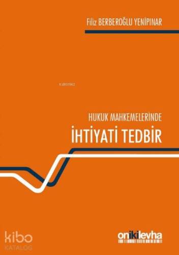 Hukuk Mahkemelerinde İhtiyati Tedbir - 1