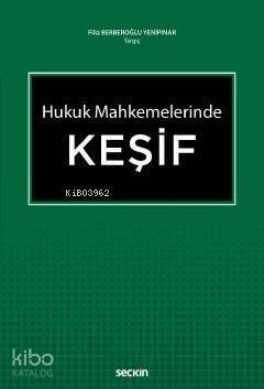 Hukuk Mahkemelerinde Keşif - 1