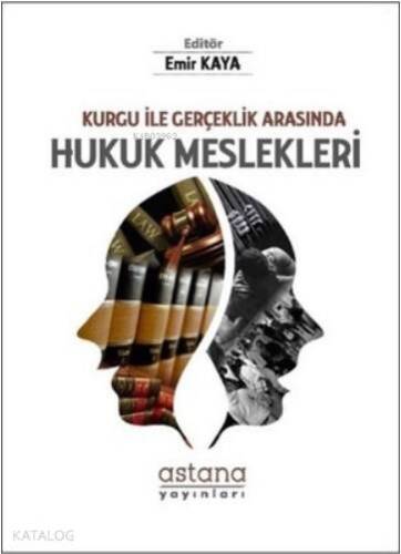 Hukuk Meslekleri Kurgu ile Gerçeklik Arasında - 1