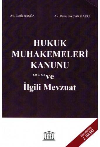 Hukuk Muhakemeleri Kanunu ve İlgili Mevzuat ( BAŞÖZ-ÇAKMAKCI ) - 1