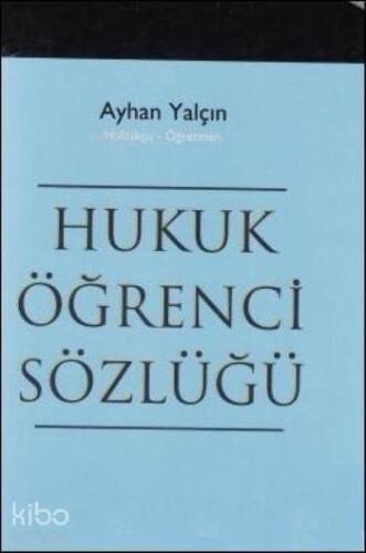 Hukuk Öğrenci Sözlüğü - 1